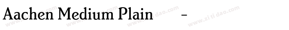 Aachen Medium Plain转换器字体转换